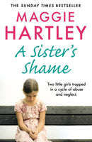 A Sister's Shame : The true story of little girls trapped in a cycle of abuse and neglect-9781841884783