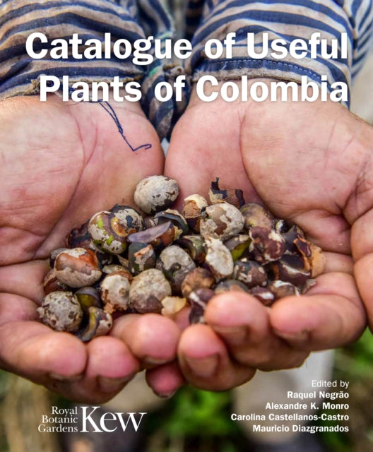 Catalogue of Useful Plants of Colombia-9781842467749
