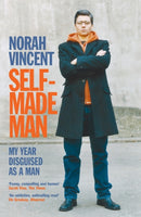 Self-Made Man : My Year Disguised as a Man-9781843545040