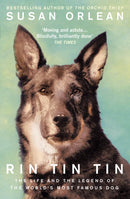 Rin Tin Tin : The Life and Legend of the World's Most Famous Dog-9781843547099
