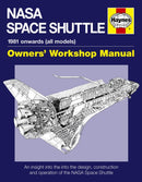 NASA Space Shuttle Owners' Workshop Manual : An insight into the design, construction and operation of the NASA Space Shuttle-9781844258666