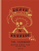 Death by Burrito : Mexican street food to die for-9781845339067