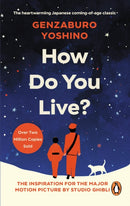 How Do You Live? : The inspiration for The Boy and the Heron, the major new Hayao Miyazaki/Studio Ghibli film-9781846046469
