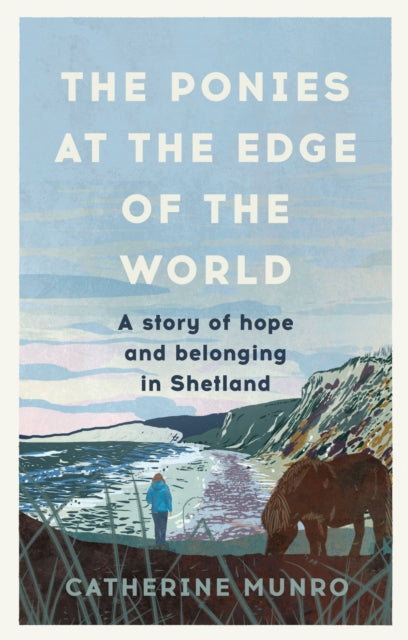 Ponies At The Edge Of The World : On nature, belonging and finding home-9781846047268