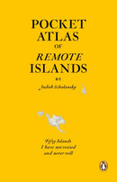Pocket Atlas of Remote Islands : Fifty Islands I Have Not Visited and Never Will-9781846143496