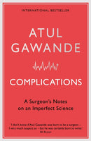 Complications : A Surgeon's Notes on an Imperfect Science-9781846681325