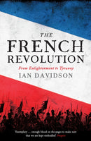 The French Revolution : From Enlightenment to Tyranny-9781846685415