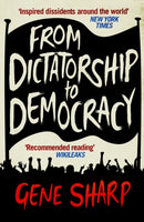From Dictatorship to Democracy : A Guide to Nonviolent Resistance-9781846688393