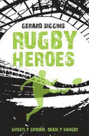 Rugby Heroes : Ghostly Ground, Deadly Danger-9781847179975