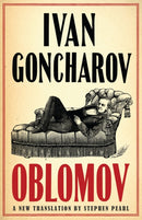 Oblomov: New Translation : Newly Translated and Annotated with an introduction by Professor Galya Diment, University of Washington (Alma Classics Evergreens)-9781847493446