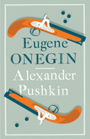 Eugene Onegin : Newly Translated and Annotated - Dual-Language Edition (Alma Classics Evergreens)-9781847494177