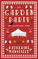 The Garden Party and Selected Short Stories : Annotated Edition-9781847497291