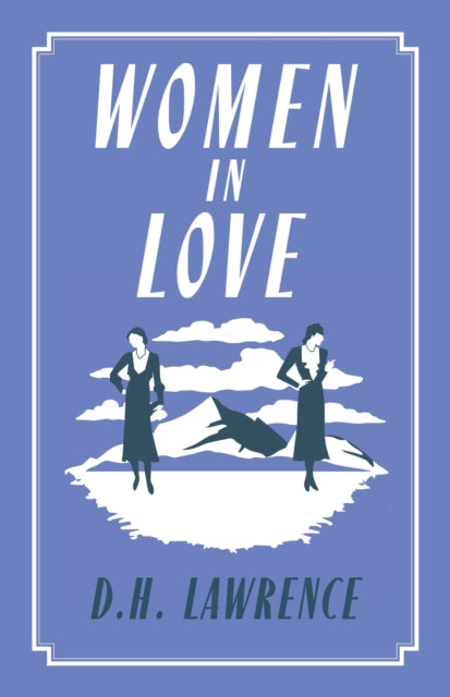 Women in Love : Annotated Edition (Alma Classics Evergreens)-9781847498984