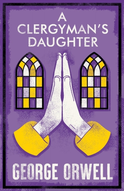 A Clergyman's Daughter : Annotated Edition-9781847499097