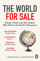 The World for Sale : Money, Power and the Traders Who Barter the Earth's Resources-9781847942678
