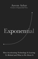 Exponential : How Accelerating Technology Is Leaving Us Behind and What to Do About It-9781847942906