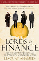 Lords of Finance : 1929, The Great Depression, and the Bankers who Broke the World-9781847943002