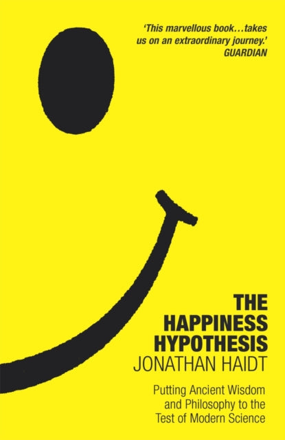 The Happiness Hypothesis : Ten Ways to Find Happiness and Meaning in Life-9781847943064