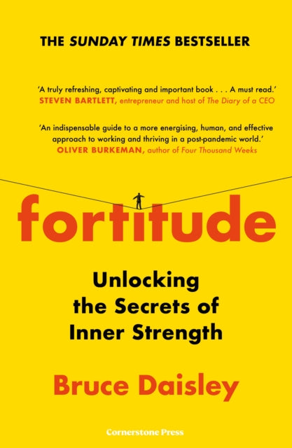 Fortitude : The Myth of Resilience, and the Secrets of Inner Strength: A Sunday Times Bestseller-9781847943651
