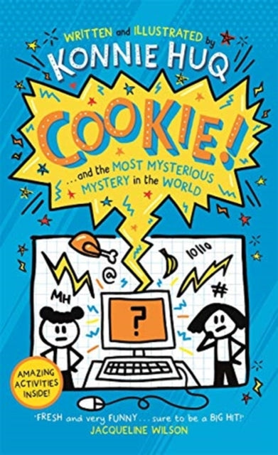 Cookie! (Book 3): Cookie and the Most Mysterious Mystery in the World-9781848129894