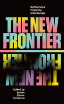 The New Frontier : Reflections From the Irish Border-9781848408166