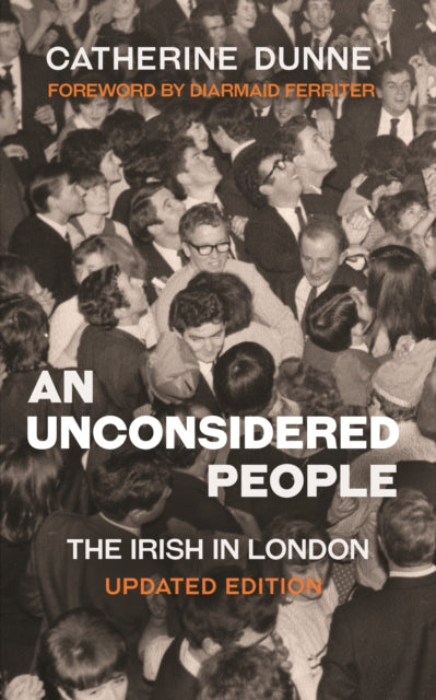 An Unconsidered People : The Irish in London - Updated Edition-9781848408227