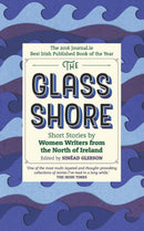 The Glass Shore : Short Stories by Women Writers from the North of Ireland-9781848408401