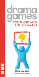 Drama Games for Those Who Like to Say No-9781848420496