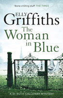 The Woman In Blue : The Dr Ruth Galloway Mysteries 8-9781848663374