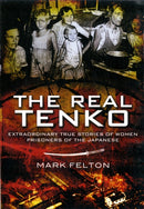 Real Tenko: Extraordinary True Stories of Women Prisoners of the Japanese-9781848845503