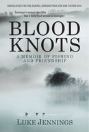 Blood Knots : Of Fathers, Friendship and Fishing-9781848871335