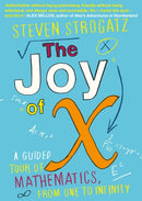 The Joy of X : A Guided Tour of Mathematics, from One to Infinity-9781848878457