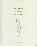 Turner's Secret Sketches-9781849760850