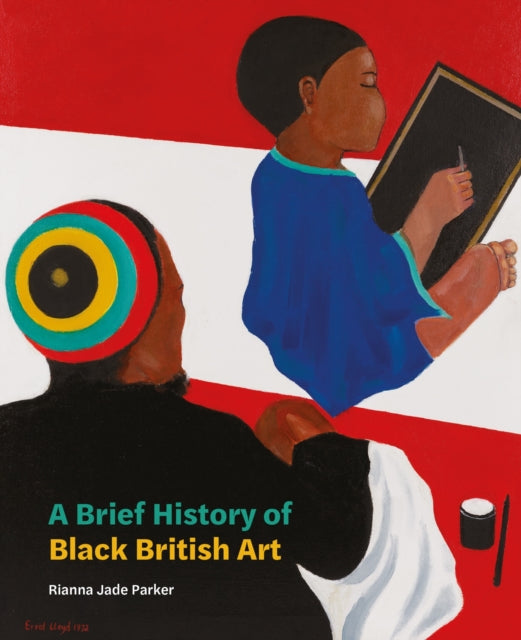 A Brief History of Black British Art-9781849767569