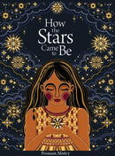 How the Stars Came to Be (Deluxe Edition)-9781849767880