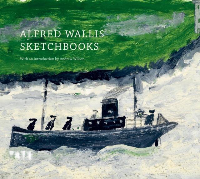 Alfred Wallis Sketchbooks-9781849768184