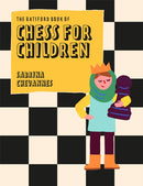 The Batsford Book of Chess for Children New Edition : Beginner's chess for kids-9781849947299