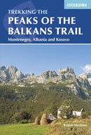 The Peaks of the Balkans Trail : Montenegro, Albania and Kosovo-9781852847708