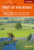 Cycling the Way of the Roses : Coast to coast across Lancashire and Yorkshire, with six circular day rides-9781852849122
