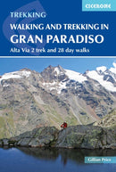 Walking and Trekking in the Gran Paradiso : Alta Via 2 trek and 28 day walks-9781852849238