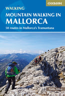 Mountain Walking in Mallorca : 50 routes in Mallorca's Tramuntana-9781852849498