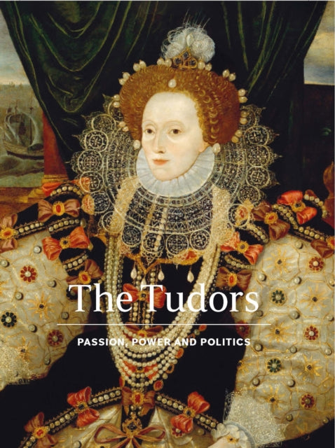 The Tudors : Passion, Power and Politics-9781855145986