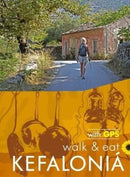 Kefalonia Walk and Eat Sunflower Guide : Walks, restaurants and recipes-9781856915205