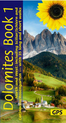 Dolomites Sunflower Walking Guide Vol 1 - North and West : 35 long and short walks with detailed maps and GPS covering North and West including Scillar/Schlern and Catinaccio/Rosengarten-9781856915410
