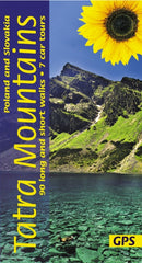 Tatra Mountains of Poland and Slovakia Sunflower Walking Guide : 90 long and short walks with detailed maps and GPS; 7 car tours with pull-out map-9781856915458