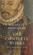 The Complete Works : Essays, Travel Journal, Letters-9781857152593