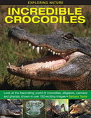 Exploring Nature: Incredible Crocodiles-9781861473677