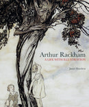 Arthur Rackham: A Life with Illustration-9781862058941