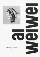 Ai Weiwei: Making Sense-9781872005638
