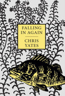 Falling in Again : Tales of an Incorrigible Angler-9781873674338